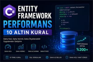 Entity Framework Performansını Artıran 10 Altın Kural